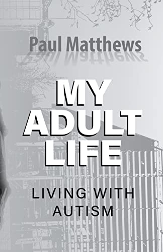 My Adult Life Living with Autism