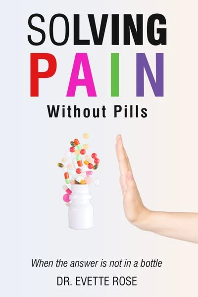 Solving Pain Without Pills – When the answer is not in a bottle
