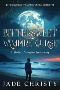 Bittersweet Vampire Curse: A Modern Vampire Romantasy