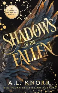 Shadows of the Fallen: A Trespass of Angels, Book 1